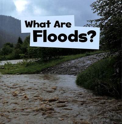 Cover for Mari Schuh · What Are Floods? - Wicked Weather (Paperback Book) (2020)