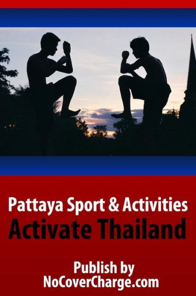 Cover for Balthazar Moreno · Pattaya Sport &amp; Activities - Activate Thailand: Discover Thailand Miracles (Discover Thailand's Miracles) (Paperback Book) (2012)