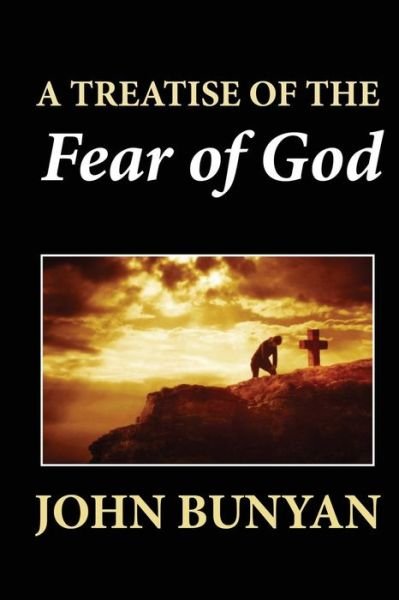 Cover for John Bunyan · A Treatise of the Fear of God (Pocketbok) (2012)