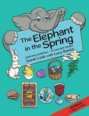 The Elephant in the Spring - Suzan Loeb - Książki - Archway Publishing - 9781480848948 - 8 sierpnia 2017