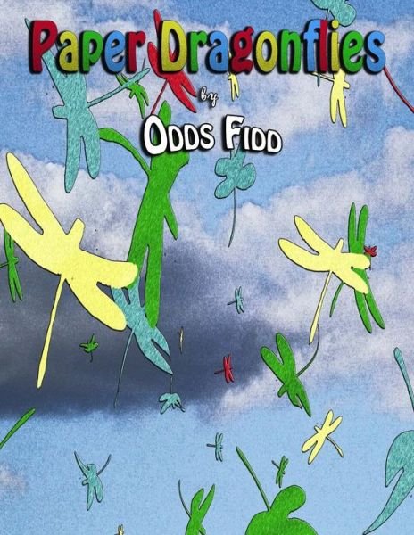 Cover for Odds Fidd · Paper Dragonflies (Taschenbuch) (2013)