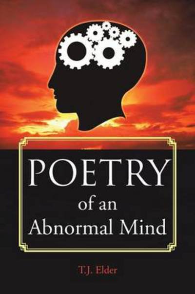 Cover for T J Elder · Poetry of an Abnormal Mind (Taschenbuch) (2013)