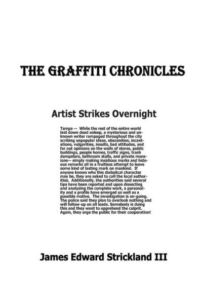 James Edward Strickland III · The Graffiti Chronicles (Paperback Book) (2016)