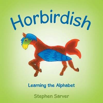 Cover for Stephen Sarver · Horbirdish: Learning the Alphabet (Paperback Book) (2015)