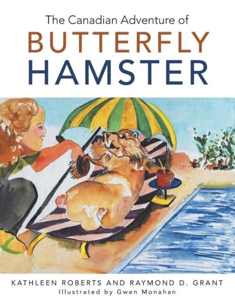 Cover for Kathleen Roberts · The Canadian Adventure of Butterfly Hamster (Taschenbuch) (2017)