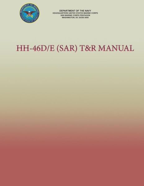 Cover for Department of the Navy · Hh-46d/e (Sar) T&amp;r Manual (Paperback Book) (2013)