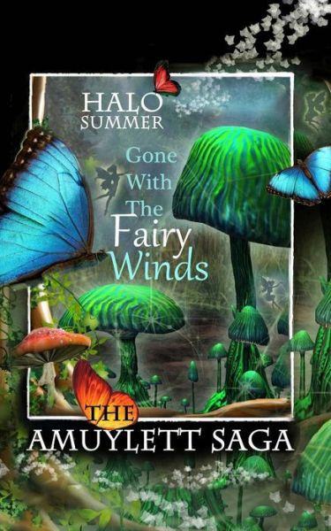 Cover for Halo Summer · Gone with the Fairy Winds (The Amuylett Saga) (Paperback Book) (2014)