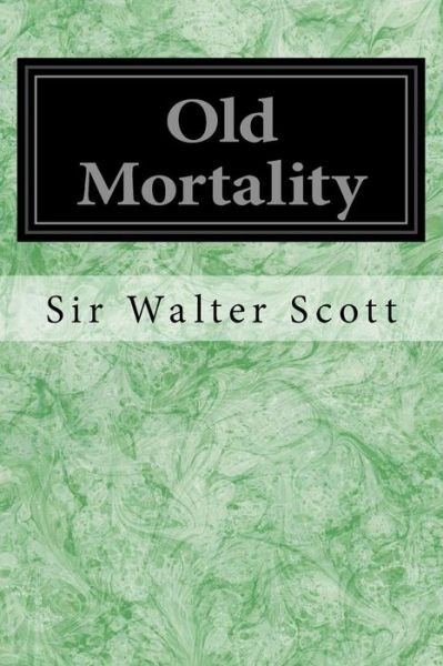 Cover for Sir Walter Scott · Old Mortality (Paperback Book) (2014)