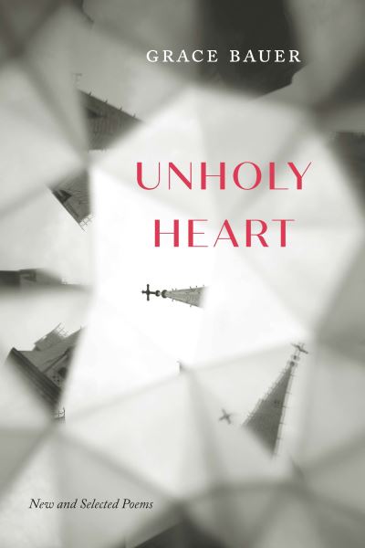 Cover for Grace Bauer · Unholy Heart (Paperback Book) (2021)