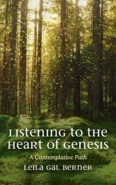 Cover for Leila Gal Berner · Listening to the Heart of Genesis (Hardcover Book) (2021)