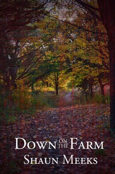 Cover for Shaun Meeks · Down on the Farm (Paperback Book) [First edition] (2014)