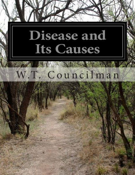 Cover for W T Councilman · Disease and Its Causes (Taschenbuch) (2014)