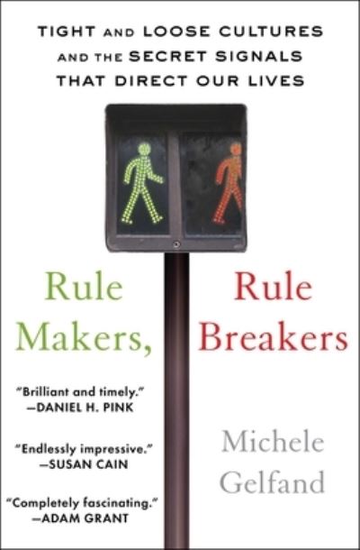Cover for Michele Gelfand · Rule Makers, Rule Breakers: Tight and Loose Cultures and the Secret Signals That Direct Our Lives (Paperback Book) (2019)
