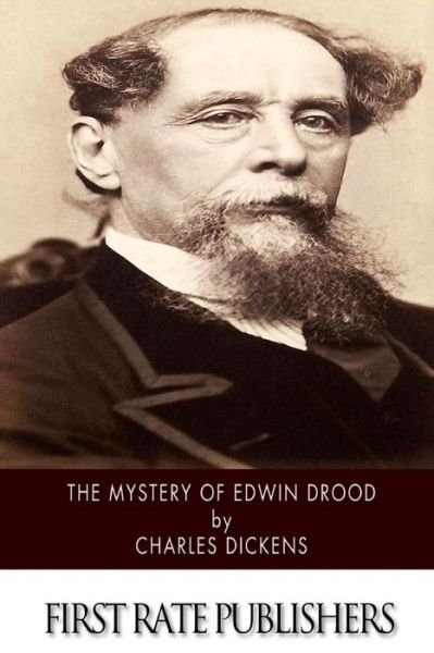 The Mystery of Edwin Drood - Charles Dickens - Boeken - CreateSpace Independent Publishing Platf - 9781502337948 - 11 september 2014
