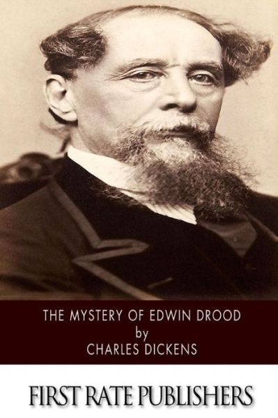 The Mystery of Edwin Drood - Charles Dickens - Books - CreateSpace Independent Publishing Platf - 9781502337948 - September 11, 2014