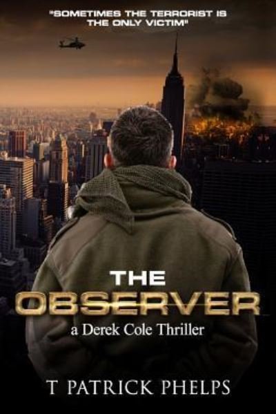 Cover for T Patrick Phelps · The Observer (Paperback Book) (2016)