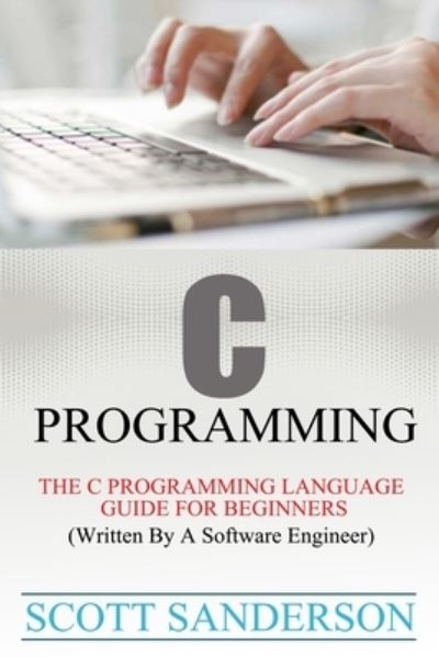 Cover for Scott Sanderson · C Programming (Paperback Book) (2014)