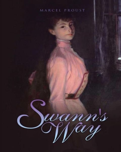 Swann's Way - Marcel Proust - Livres - Createspace - 9781512381948 - 27 mai 2015