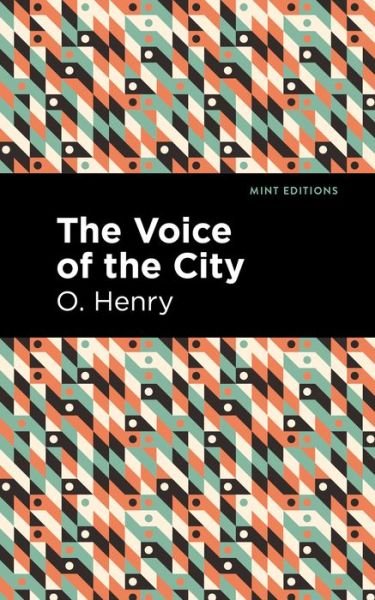 Cover for O. Henry · The Voice of the City - Mint Editions (Paperback Book) (2021)