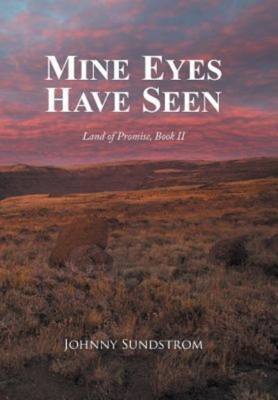 Cover for Johnny Sundstrom · Mine Eyes Have Seen (Hardcover Book) (2016)
