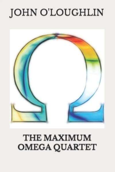 Cover for John O'Loughlin · The Maximum Omega Quartet (Paperback Book) (2015)