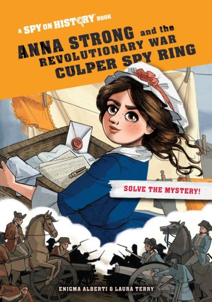 Cover for Enigma Alberti · Anna Strong and the Revolutionary War Culper Spy Ring, Library Edition (Hardcover Book) (2019)