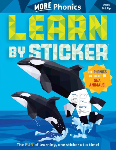 Cover for Workman Publishing · Learn by Sticker: More Phonics: Use Phonics to Create 10 Sea Animals! (Paperback Book) (2024)