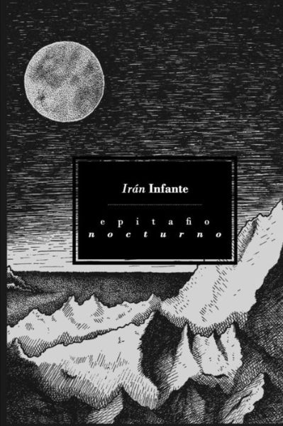 Cover for Iran Infante · Epitafio nocturno (Paperback Book) (2012)