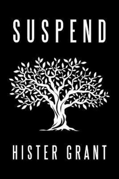 Cover for Hister Grant · Suspend (Pocketbok) (2017)