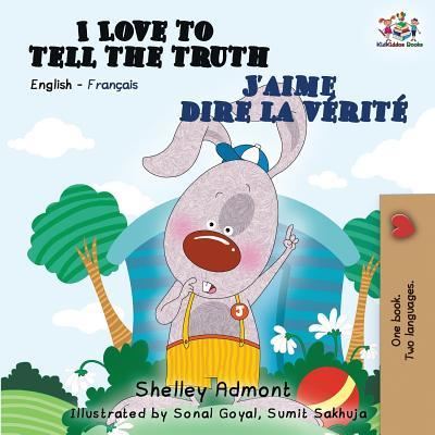 Cover for Shelley Admont · I Love to Tell the Truth J'aime dire la verite (Paperback Book) (2019)
