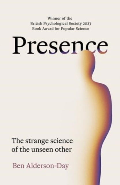 Presence: The Strange Science of the Unseen Other - Ben Alderson-Day - Böcker - Manchester University Press - 9781526184948 - 25 mars 2025