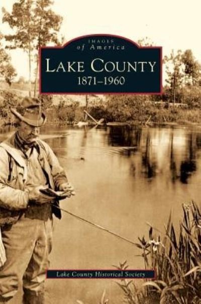 Cover for Lake County Historical Society · Lake County (Innbunden bok) (2009)