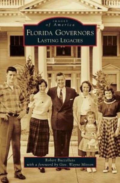Cover for Robert Buccellato · Florida Governors: Lasting Legacies (Hardcover Book) (2015)