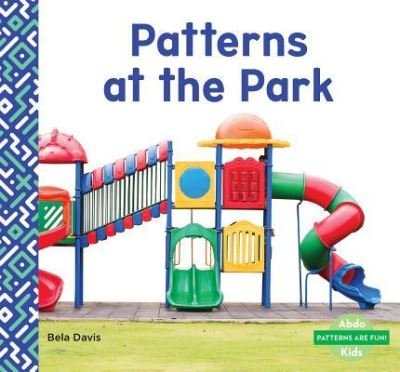 Cover for Bela Davis · Patterns at the Park (Hardcover Book) (2018)