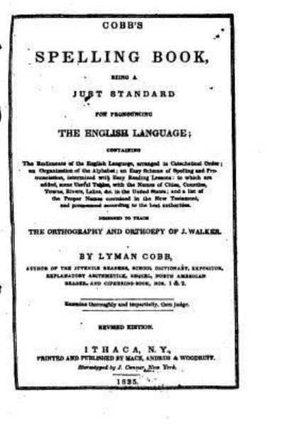 Cover for Lyman Cobb · Cobb's Spelling Book, Being a Just Standard for Pronouncing the English Language (Pocketbok) (2016)
