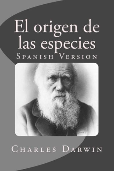 El origen de las especies - Charles Darwin - Bücher - Createspace Independent Publishing Platf - 9781534653948 - 13. Juni 2016