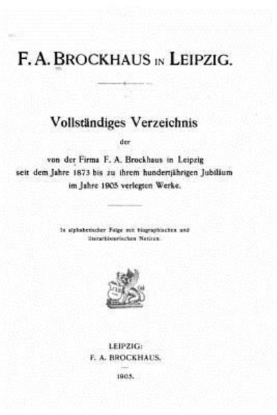 Cover for F A Brockhaus · F.A. Brockhaus in Leipzig - Vollstandiges Verzeichnis (Pocketbok) (2016)