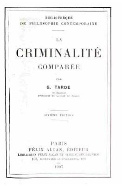 Cover for Gabriel Tarde · La criminalite comparee (Pocketbok) (2016)