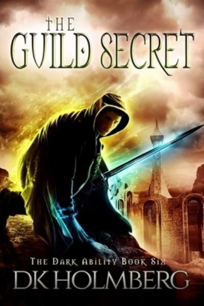 Cover for D K Holmberg · The Guild Secret (Paperback Book) (2016)