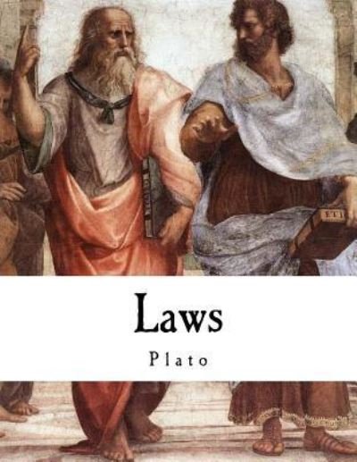 Laws - Plato - Libros - Createspace Independent Publishing Platf - 9781537425948 - 2 de septiembre de 2016