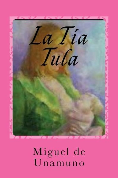 Cover for Miguel de Unamuno · La T a Tula (Taschenbuch) (2016)