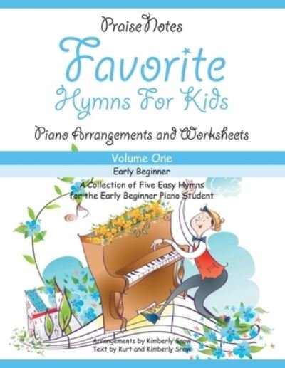 Cover for Kurt Alan Snow · Favorite Hymns for Kids (Volume 1) (Paperback Book) (2017)