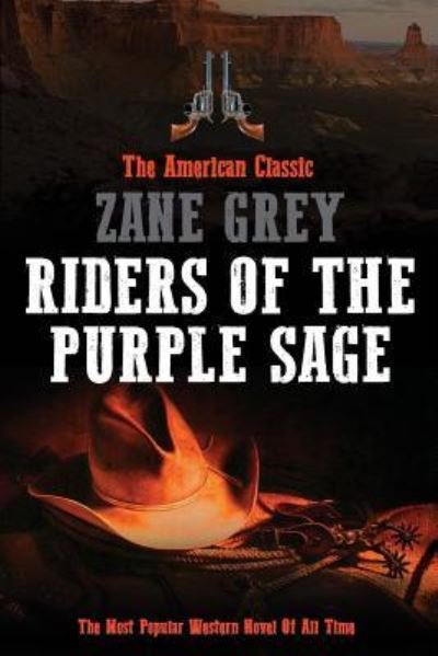 Riders of the Purple Sage - Zane Grey - Libros - Createspace Independent Publishing Platf - 9781542838948 - 30 de enero de 2017