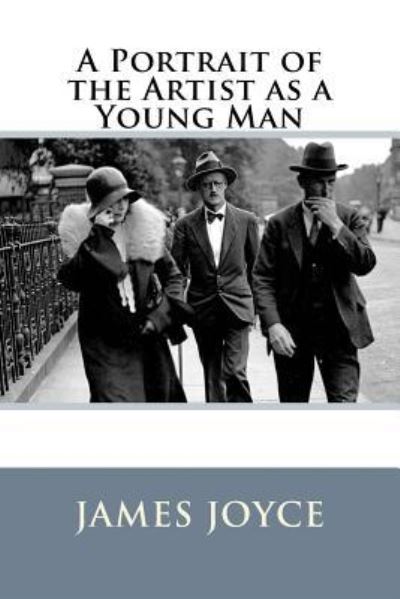 Cover for James Joyce · A Portrait of the Artist as a Young Man James Joyce (Paperback Bog) (2017)