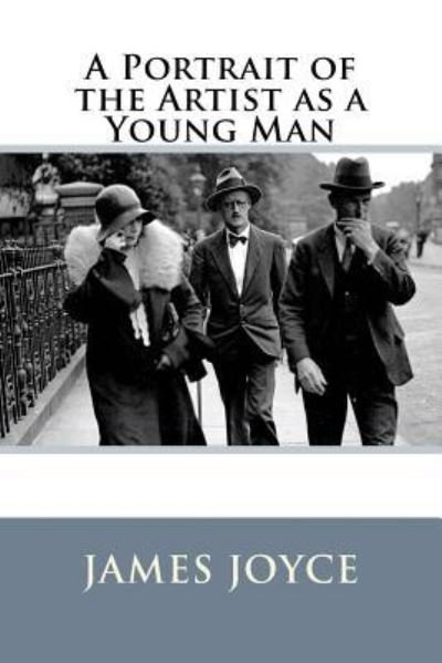 Cover for James Joyce · A Portrait of the Artist as a Young Man James Joyce (Pocketbok) (2017)