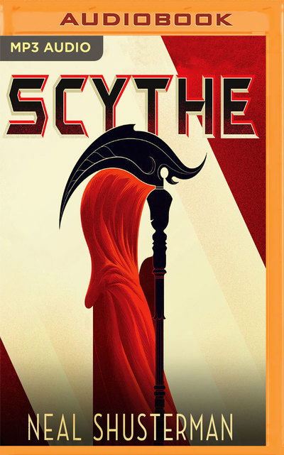 Scythe - Neal Shusterman - Audio Book - Audible Studios on Brilliance Audio - 9781543617948 - June 13, 2017