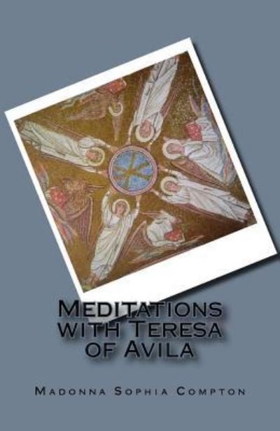 Cover for Madonna Sophia Compton · Meditations with Teresa of Avila (Pocketbok) (2017)