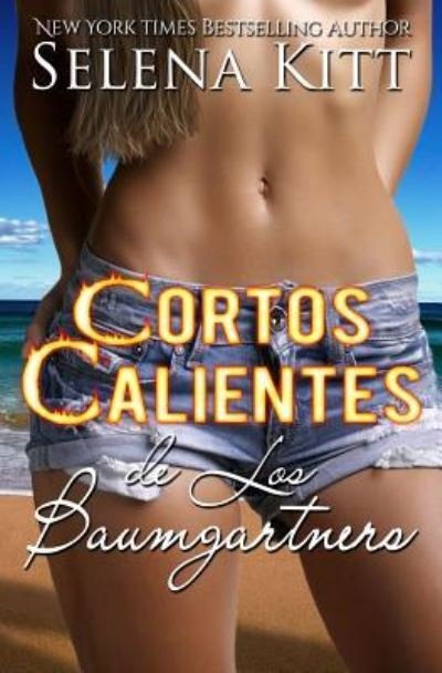 Cover for Selena Kitt · Cortos Calientes de Los Baumgartners (Pocketbok) (2017)