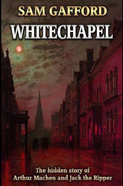 Cover for Sam Gafford · Whitechapel (Paperback Book) (2017)