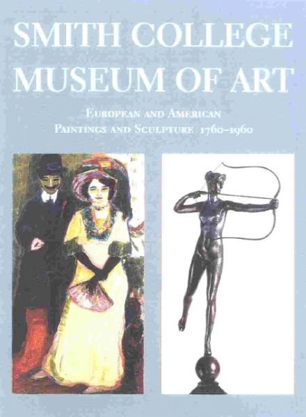 Cover for John Davis · The Smith College Museum of Art: European and American Painting and Sculpture 1760-1960 (Innbunden bok) (2000)